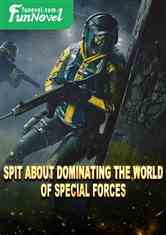 Spit about dominating the world of special forces