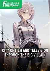 City of film and television through the big villain