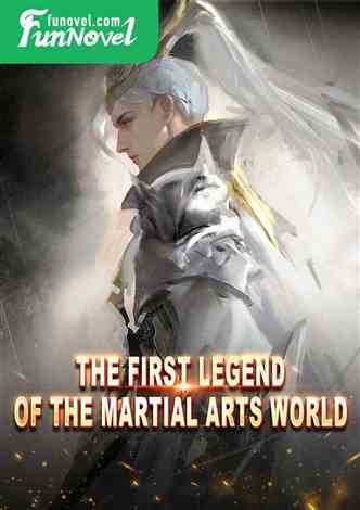 The first legend of the martial arts world