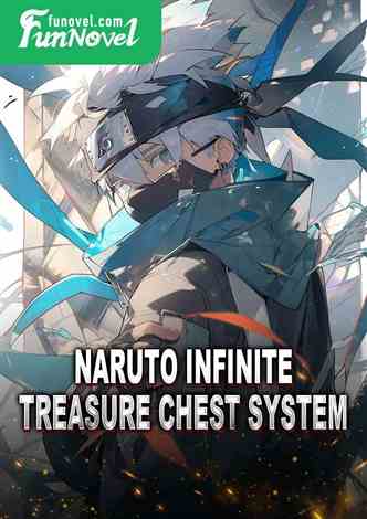 Naruto Infinite Treasure Chest System