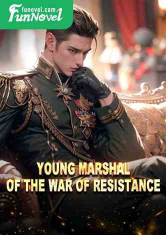 Young Marshal of the War of Resistance