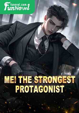 Me! The strongest protagonist!