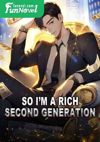So I'm a rich second generation