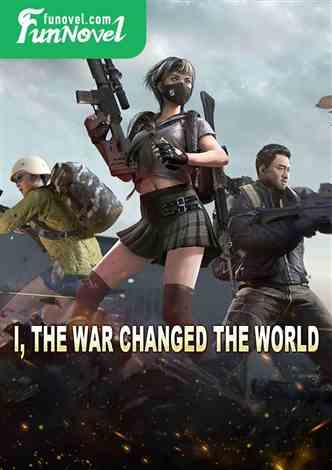 I, the war changed the world