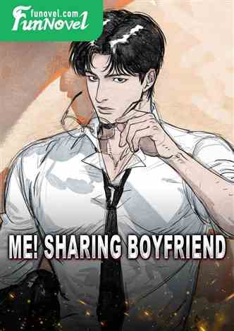 Me! Sharing Boyfriend