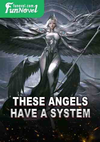These Angels Have a System