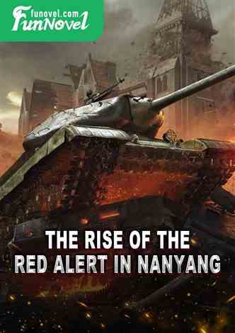 The Rise of the Red Alert in Nanyang