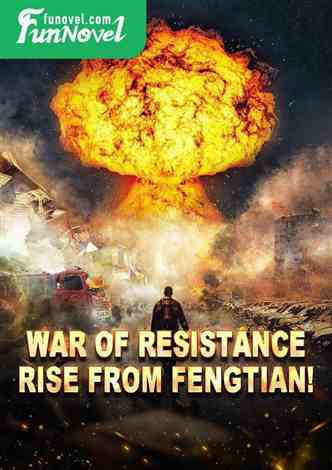 War of Resistance: Rise from Fengtian!