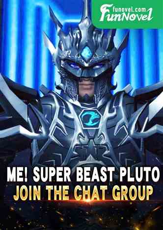 Me! Super Beast Pluto, Join the Chat Group