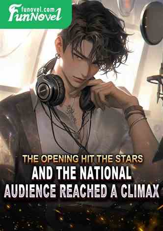The opening hit the stars, and the national audience reached a climax.