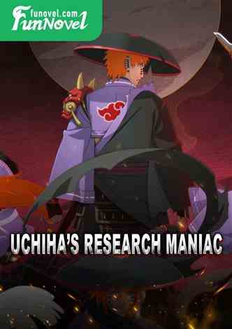 Uchiha's Research Maniac