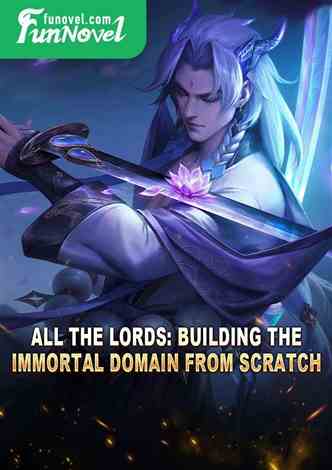 All the Lords: Building the Immortal Domain from scratch