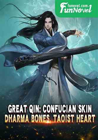 Great Qin: Confucian skin, Dharma bones, Taoist heart