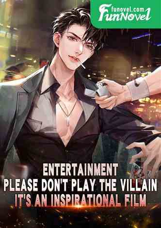 Entertainment: Please don't play the villain, it's an inspirational film