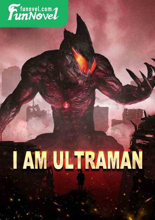 I am Ultraman