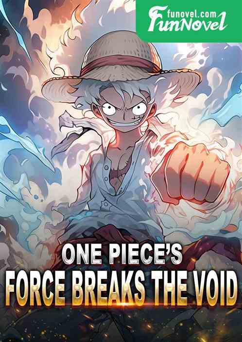 One Piece's Force Breaks the Void