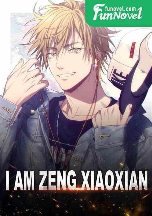 I am Zeng Xiaoxian