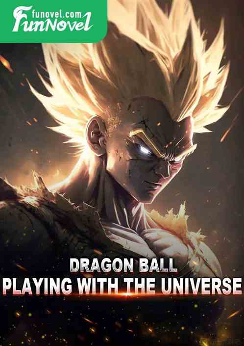 Dragon Ball: Playing with the Universe