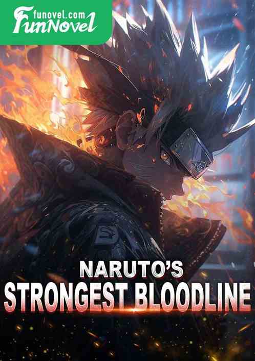 Naruto's Strongest Blood Succession