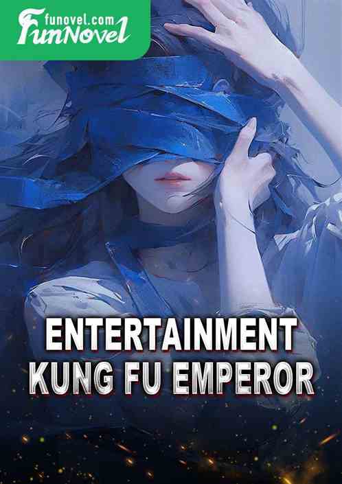 Entertainment Kung Fu Emperor