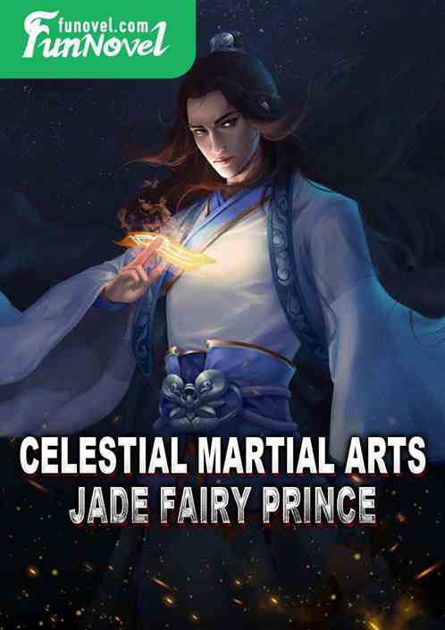 Celestial Martial Arts Jade Fairy Prince