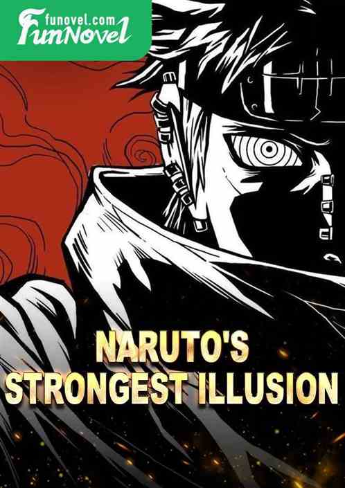 Naruto's Strongest Illusion