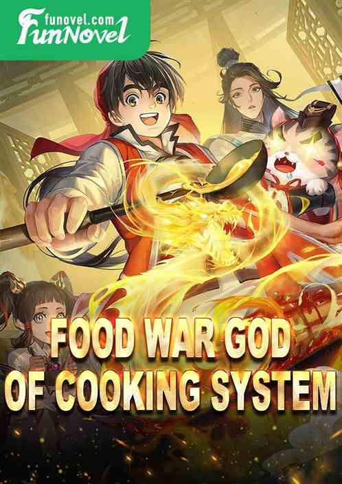 Food War God of Cooking System