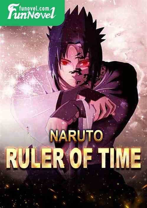 Naruto, Ruler of Time