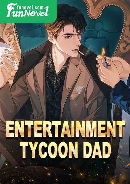 Entertainment Tycoon Dad