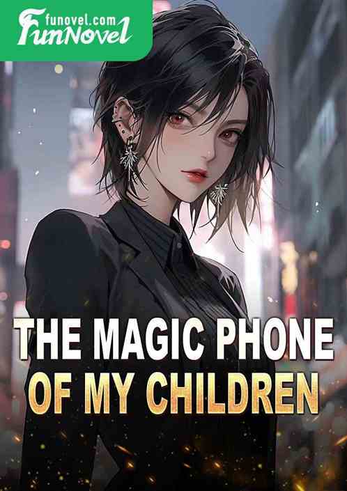 The Magic Phone of My Children