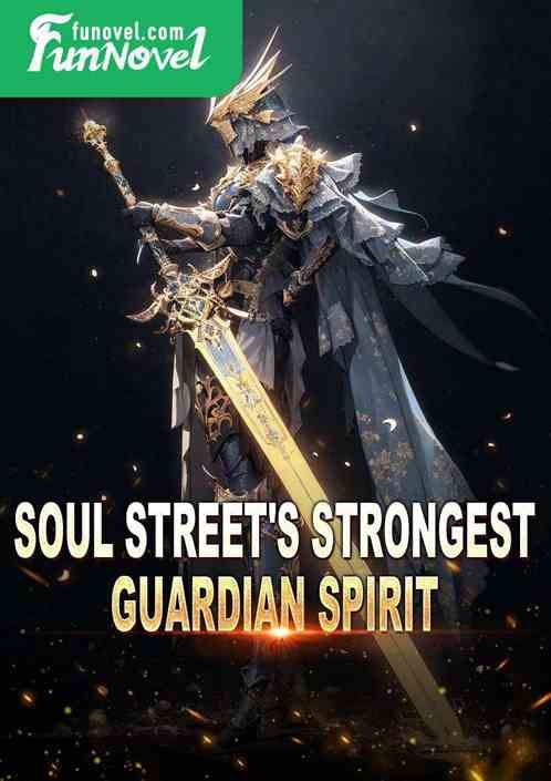 Soul Street's Strongest Guardian Spirit