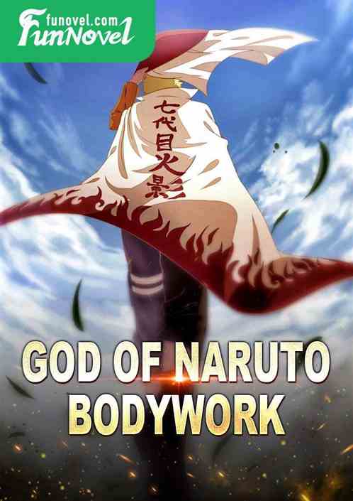 God of Naruto Bodywork