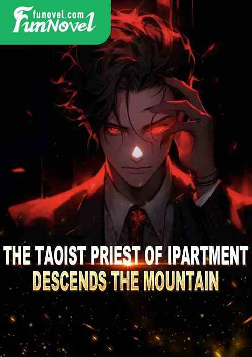 The Taoist Priest of iPartment Descends the Mountain