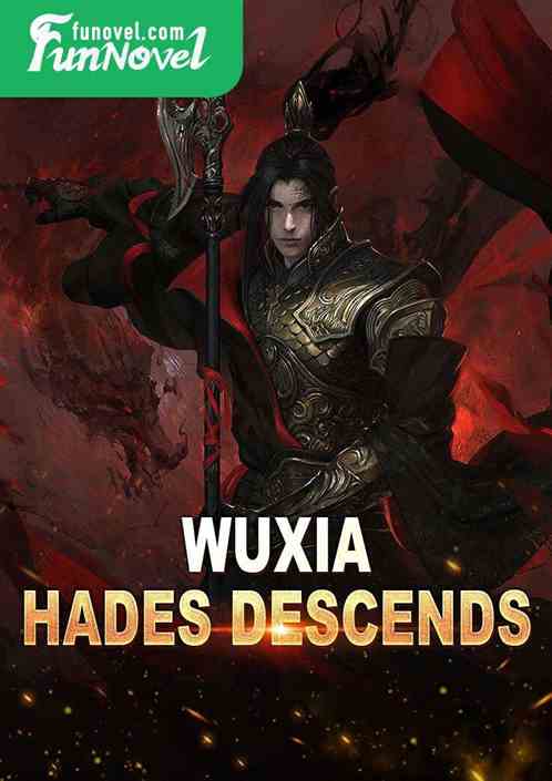 Wuxia: Hades Descends