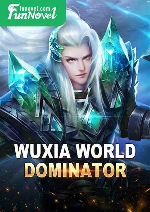 Wuxia World Dominator