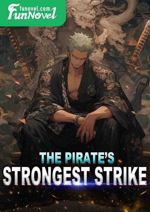 The Pirate's Strongest Strike