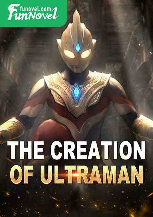 The Creation of Ultraman