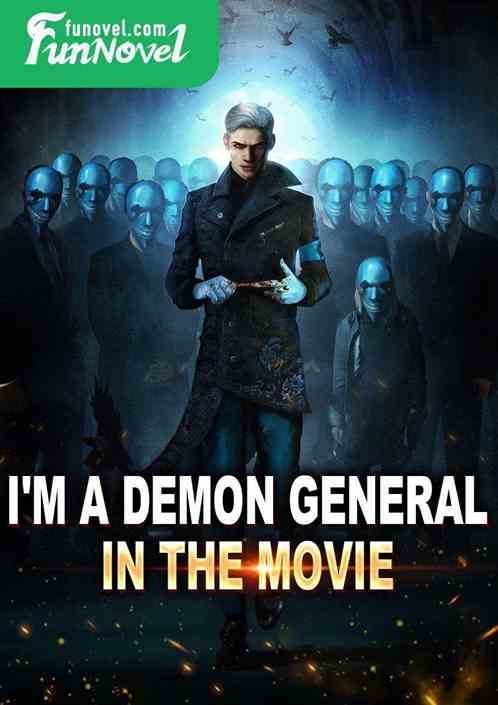 I'm a demon general in the movie