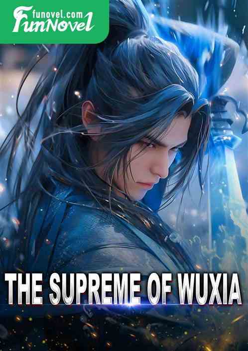 The Supreme of Wuxia