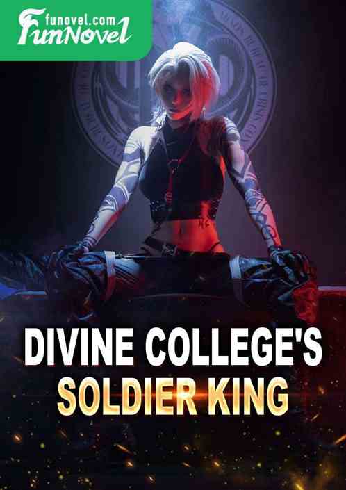 Divine College's Soldier King