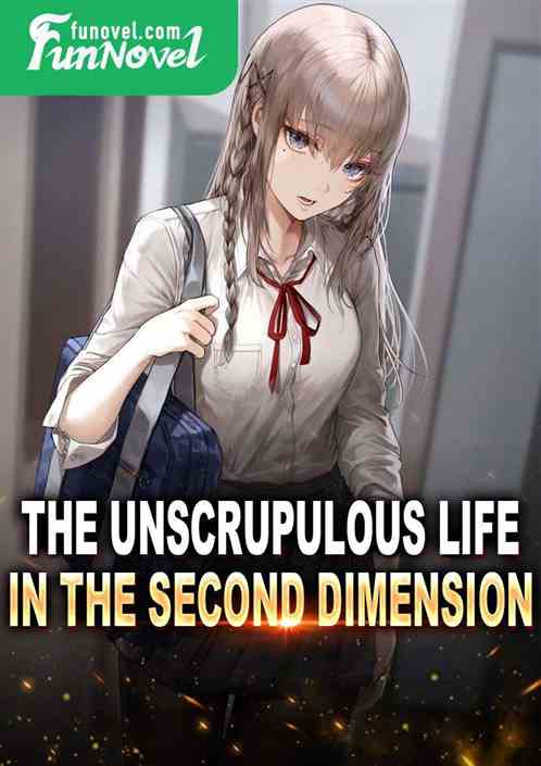 The unscrupulous life in the second dimension