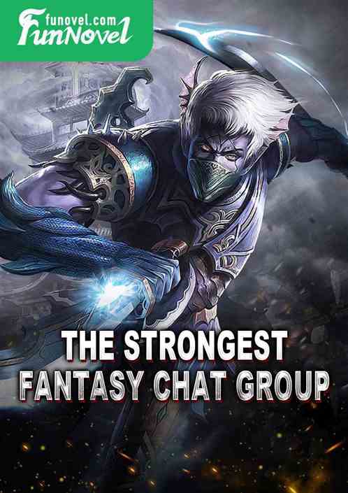 The Strongest Fantasy Chat Group