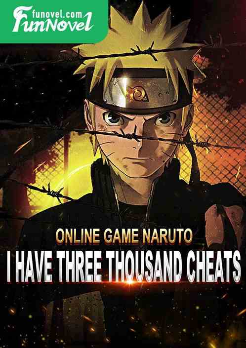 Online game Naruto: I have three thousand cheats