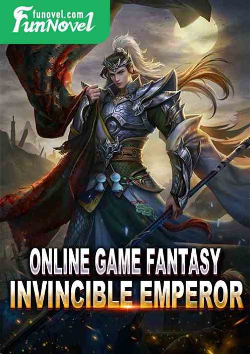 Online game fantasy invincible emperor