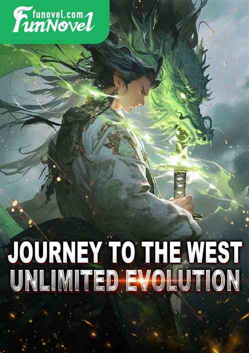 Journey to the West: Unlimited Evolution