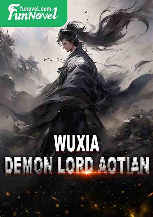 Wuxia Demon Lord Aotian