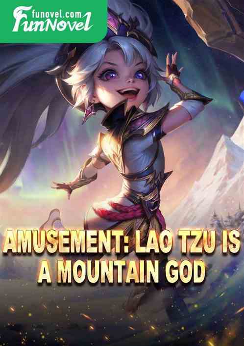 Amusement: Lao Tzu is a Mountain God