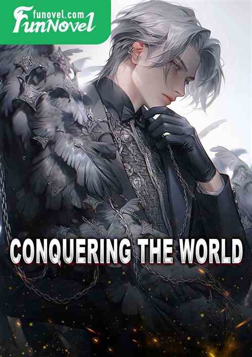 Conquering the World