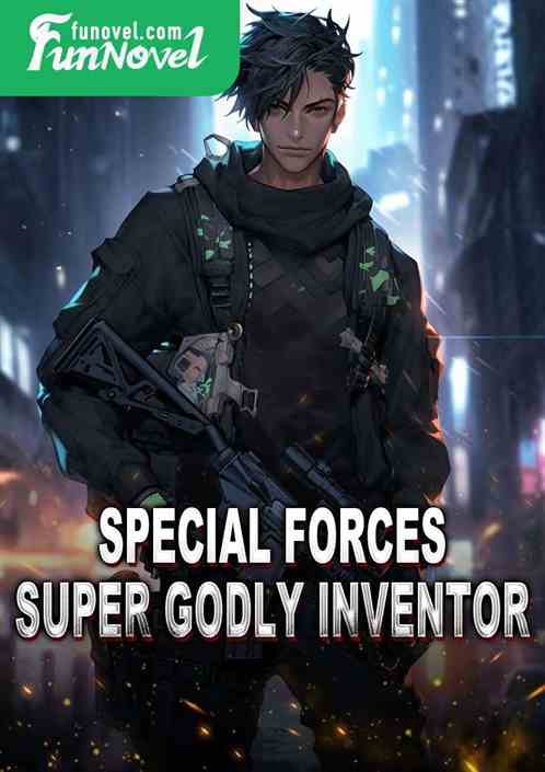 Special Forces: Super Godly inventor