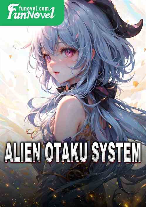 Alien Otaku System